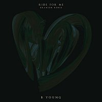 B Young – Ride for Me (Kranium Remix)