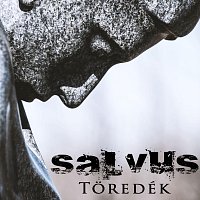Salvus – Töredék