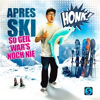 Honk! – Apres Ski (so geil war's noch nie)