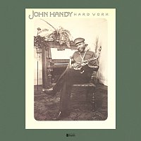 John Handy – Hard Work