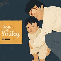 Ed Hill – Son of Smiley