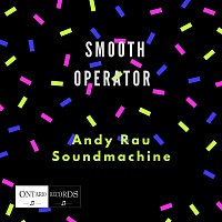 Andy Rau Soundmachine – Smooth Operator