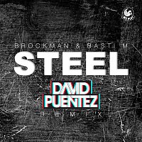 Brockman & Basti M – Steel (David Puentez Remix)