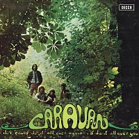 Caravan – If I Could Do It All Over Again, I'd Do It All Over You [2013 Re-Issue]