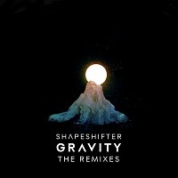 Shapeshifter – Gravity [Remixes]