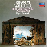 Philip Jones Brass Ensemble, Elgar Howarth – Brass at Walhalla
