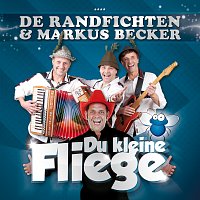 De Randfichten, Markus Becker – Du kleine Fliege