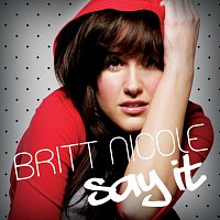 Britt Nicole – Say It