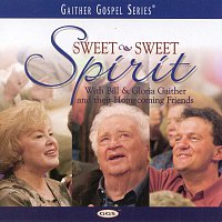 Bill & Gloria Gaither – Sweet Sweet Spirit