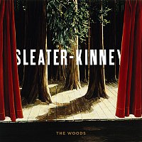 Sleater-Kinney – The Woods