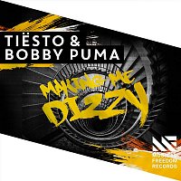 Tiesto & Bobby Puma – Making Me Dizzy