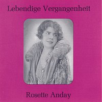 Rosette Anday – Lebendige Vergangenheit - Rosette Anday
