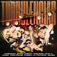 Kabasaki, Juseph, SAIKO, Quevedo, Love Yi, Jader Mantilla, Yago Roche, Fabbio – Turbulencias