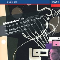 Royal Concertgebouw Orchestra, Bernard Haitink – Shostakovich: Symphonies Nos.6 & 12