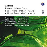 Iannis Xenakis – Xenakis : Phlegra, Jalons, Keren, Nomos Alpha, Thallein, Naama , A L'Ile de Gorée, Khoai & Komboi  -  APEX