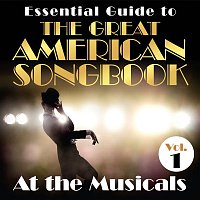 Various  Artists – Essential Guide to the Great American Songbook: At the Musicals, Vol. 1