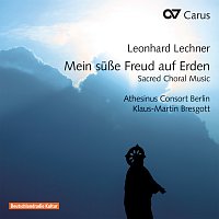 Leonhard Lechner: Mein susze Freud auf Erden. Sacred Choral Music