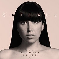 Catcall – The Warmest Place [Deluxe Version]