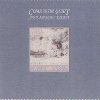 John Michael Talbot – Come To The Quiet