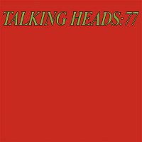 Talking Heads – Talking Heads 77 [w/Bonus Tracks]