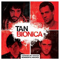 Tan Bionica – Canciones Del Huracán / Wonderful Noches