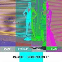 Maxwell – SHAME 508 RMX EP