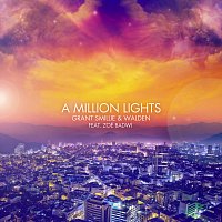 Grant Smillie, Walden, Zoe Badwi – A Million Lights [Remixes 1]