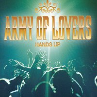 Army Of Lovers – Hands Up