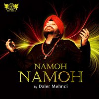 Daler Mehndi – Namoh Namoh