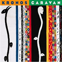 Kronos Quartet – Kronos Caravan