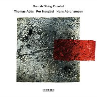 Danish String Quartet – Ades / Norgard / Abrahamsen