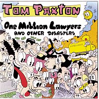 Tom Paxton – One Million Lawyers And Other Disasters