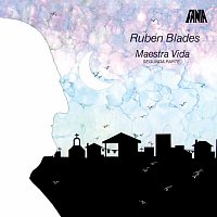 Rubén Blades – Maestra Vida: Segunda Parte