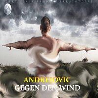 Andrejovic – Gegen den Wind