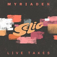 Selig – MYRIADEN [LIVE TAKES]