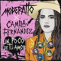 Moderatto, Camila Fernández – Un Poco De Tu Amor