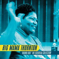 Big Mama Thornton – Hound Dog - The Essential Collection