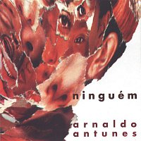 Arnaldo Antunes – Ninguém