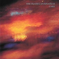 The Trash Can Sinatras – Cake