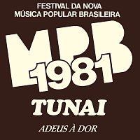 Tunai – Adeus A Dor