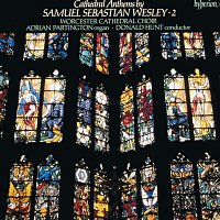 Worcester Cathedral Choir, Donald Hunt, Adrian Partington – Samuel Sebastian Wesley: Anthems, Vol. 2