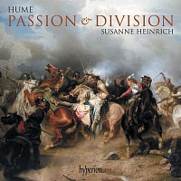 Tobias Hume: Passion & Division – The First Part of Ayres: Captain Humes Musicall Humors (1605)