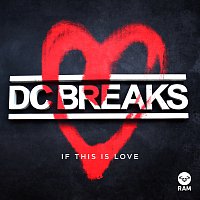 DC Breaks – If This Is Love