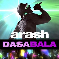 Arash – Dasa Bala