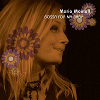 Maria Montell – Bossa For My Baby