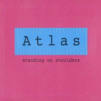 Atlas – Standing On Shoulders