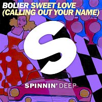 Bolier – Sweet Love (Calling Out Your Name)