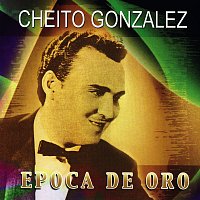 Cheíto González – Epoca De Oro