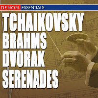 Různí interpreti – Brahms - Dvorak - Tchaikovsky: Serenades