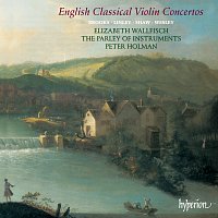 Elizabeth Wallfisch, The Parley of Instruments, Peter Holman – English Classical Violin Concertos (English Orpheus 37)